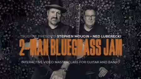 Truefire 2-Man Bluegrass Jam [TUTORiAL]