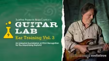 Truefire Bard Carlton Guitar Lab Ear Training Vol.3 [TUTORiAL]