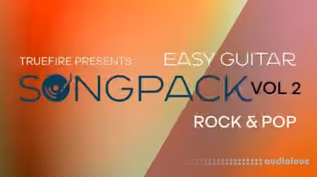 Truefire Christopher Galen's Easy Guitar SongPack Rock and Pop Vol.2 [TUTORiAL]