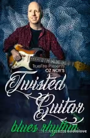 Truefire Oz Noys Twisted Guitar Blues Rhythm [TUTORiAL]