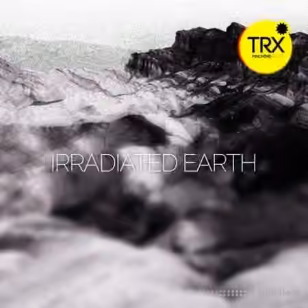 TRX Machinemusic Irradiated Earth Deep Techno Chords and Degraded Melodics [WAV]