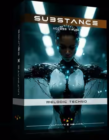 Ultimate X Sounds Substance Melodic Techno Vol.1 [Synth Presets]