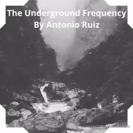 Ushuaia Music The Underground Frequency By Antonio Ruiz [WAV]