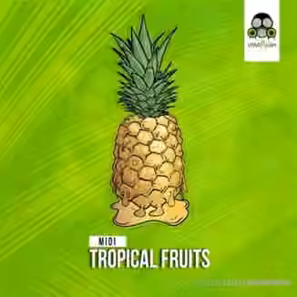 Vandalism Tropical Fruits [MiDi]
