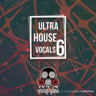 Vandalism Ultra House Vocals 6 [WAV]