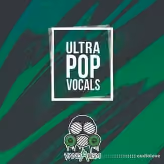 Vandalism Ultra Pop Vocals [WAV, MiDi]