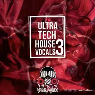 Vandalism Ultra Tech House Vocals 3 [WAV]
