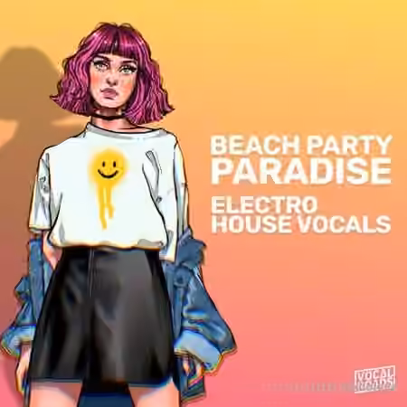 Vocal Roads Beach Party Paradise: Electro House Vocals [WAV, MiDi]