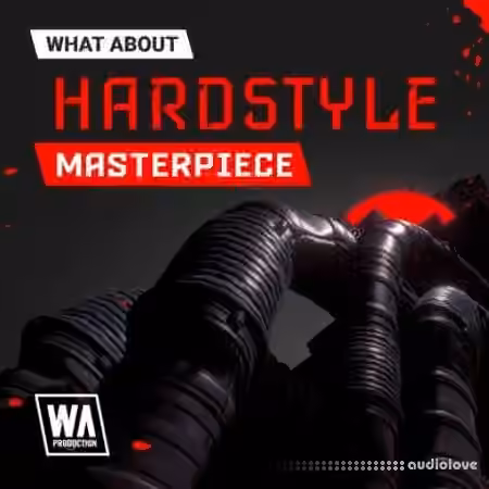 W. A. Production What About: Hardstyle Masterpiece [WAV]