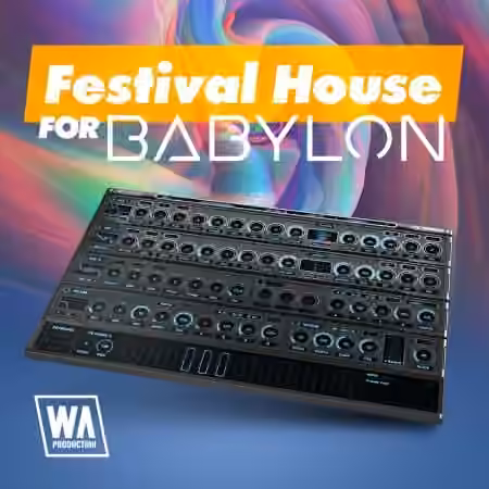 WA Production Festival House For Babylon [Synth Presets]