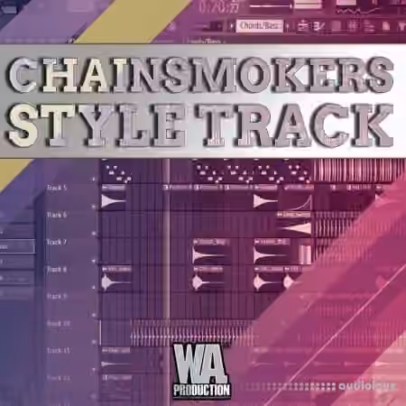 WA Production Track From Scratch The Chainsmokers Style [TUTORiAL]