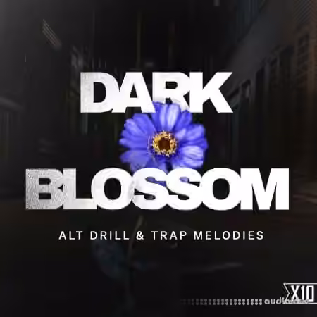 X10 Dark Blossom: Alt Drill and Trap Melodies [WAV]