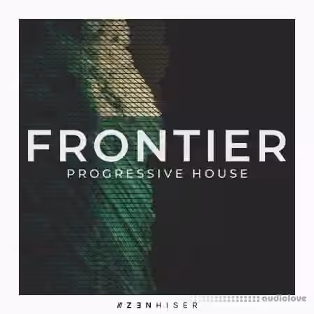 Zenhiser Frontier Progressive House [WAV]