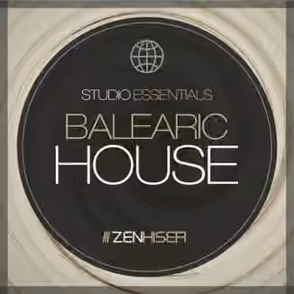 Zenhiser Studio Essentials Balearic House [WAV]