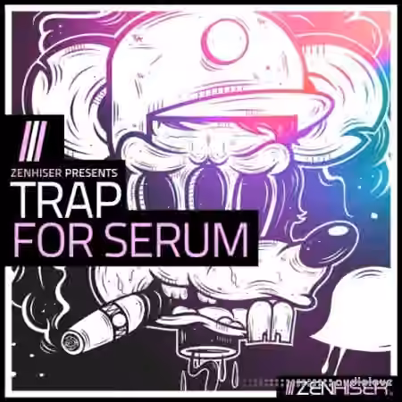 Zenhiser Trap For Serum [WAV, Synth Presets]
