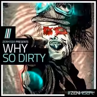 Zenhiser Why So Dirty! [WAV]